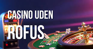 Danske Casinoer Uden RoFUS Hvordan Man Finder De Bedste Spilmuligheder Danske Casinoer Uden RoFUS Hvordan Man Finder De Bedste Spilmuligheder
