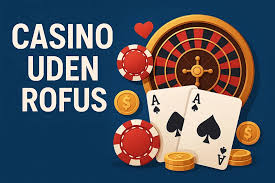 Danske Casinoer Uden RoFUS Hvordan Man Finder De Bedste Spilmuligheder Danske Casinoer Uden RoFUS Hvordan Man Finder De Bedste Spilmuligheder