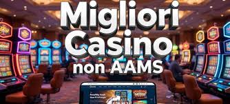 I migliori casinò non AAMS Scopri le alternative esterofile I migliori casinò non AAMS Scopri le alternative esterofile